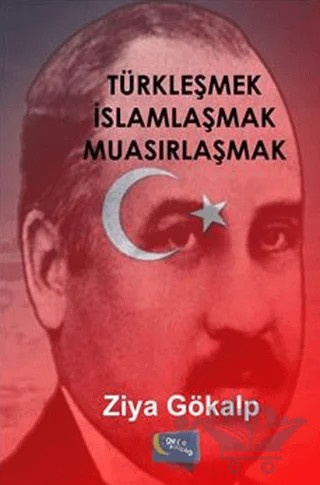Türkleşmek İslamlaşmak Muasırlaşmak – Ziya Gökalp – Gece Kitaplığı kitap kapağı