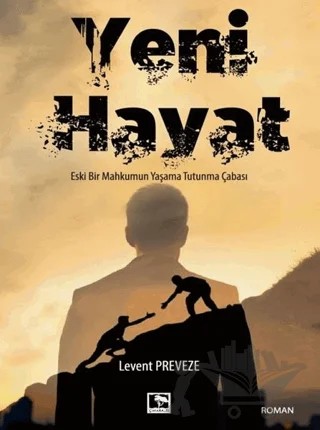 Yeni Hayat – Levent Preveze – Çınaraltı Yayınları kitap kapağı