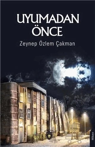 Uyumadan Önce – Zeynep Özlem Çakman – Dorlion Yayınları kitap kapağı