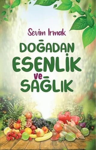 Doğadan Esenlik ve Sağlık – Sevim Irmak – Tunç Yayıncılık kitap kapağı