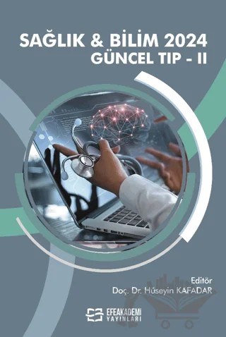 Sağlık ve Bilim 2024: Güncel Tıp-II – Kolektif – Efe Akademi Yayınları kitap kapağı