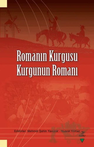 Romanın Kurgusu Kurgunun Romanı – Elmas Şahin, İsmet Emre, Şaban Sağlık, Fethi Demir, Haluk Öner, Mehmet Bakır Şengül, Mustafa Aydemir, Nusret Yılmaz, Pelin Aslan Ayar, Mehmet Şahin Yavuzer, Orçun Aydoğdu – Grafiker Yayınları kitap kapağı
