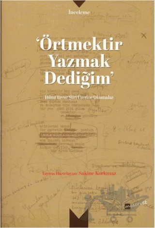 Örtmektir Yazmak Dediğim – Kolektif – Meserret Yayınları kitap kapağı