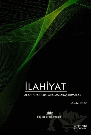 İlahiyat Alanında Uluslararası Araştırmalar - Aralık 2022 – Fevzi Rençber – Serüven Yayınevi kitap kapağı