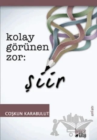 Kolay Görünen Zor Şiir – Çoşkun Karabulut – Bencekitap kitap kapağı