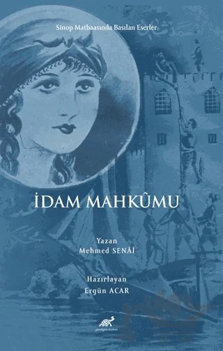 İdam Mahkumu – Mehmed Senai – Paradigma Akademi Yayınları kitap kapağı