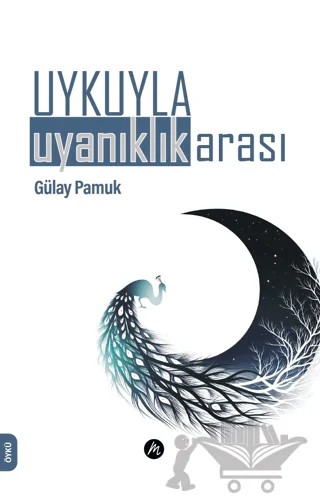 Uykuyla Uyanıklık Arası – Gülay Pamuk – Mahfel Yayıncılık kitap kapağı