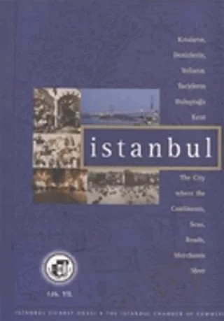 Kıtaların, Denizlerin, Yolların, Tacirlerin Buluştuğu Kent İstanbul / The City Where the Continents, Seas, Roads, Merchants Meet – Kolektif – Tarih Vakfı Yurt Yayınları kitap kapağı