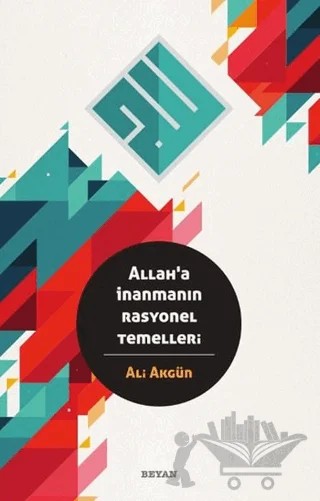 Allah'a İnanmanın Rasyonel Temelleri – Ali Akgün – Beyan Yayınları kitap kapağı