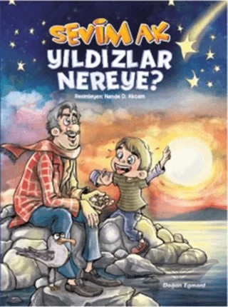 Yıldızlar Nereye? – Sevim Ak – Doğan Egmont Yayıncılık kitap kapağı