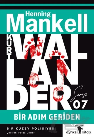 Bir Adım Geriden - Kurt Wallander Serisi 7 – Henning Mankell – Ayrıksı Kitap kitap kapağı