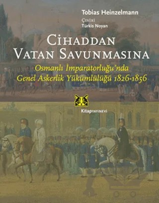 Cihaddan Vatan Savunmasına – Tobias Heinzelmann – Kitap Yayınevi kitap kapağı
