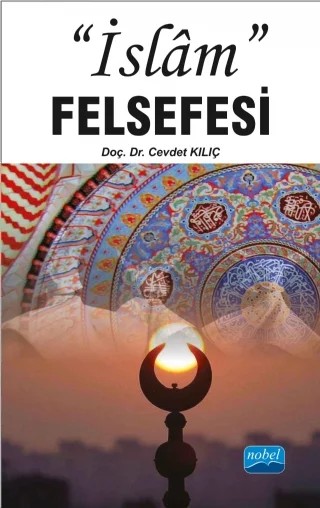 İslâm Felsefesi – Cevdet Kılıç – Nobel Akademik Yayıncılık kitap kapağı