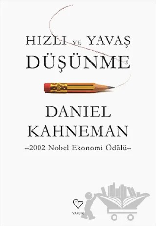 Hızlı ve Yavaş Düşünme – Daniel Kahneman – Varlık Yayınları kitap kapağı