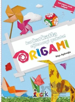 Origami: Kat Kat Katla Eğlenceyi Yakala – Rüya Aydınoğlu – Bıcırık Yayınları kitap kapağı