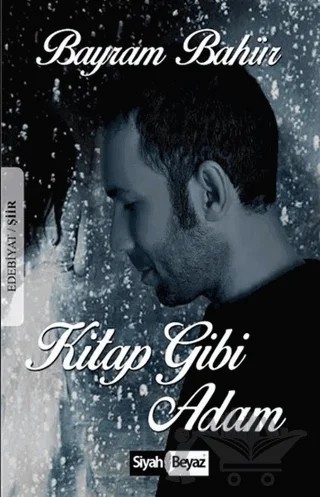 Kitap Gibi Adam – Bayram Bahür – Siyah Beyaz Yayınları kitap kapağı