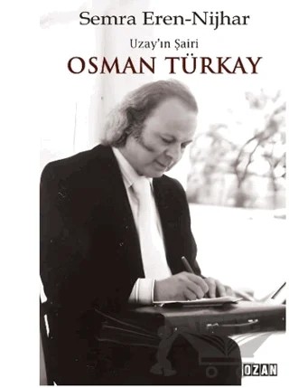 Uzay’ın Şairi Osman Türkay – Semra Eren - Nijhar – Ozan Yayıncılık kitap kapağı