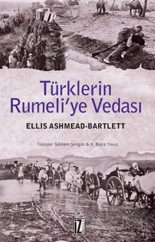Türklerin Rumeli’ye Vedası – Ellis Ashmead Bartlett – İz Yayıncılık kitap kapağı