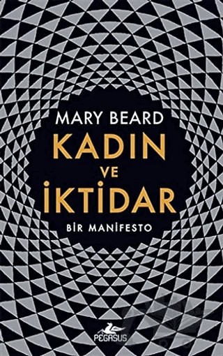 Kadın ve İktidar – Mary Beard – Pegasus Yayınları kitap kapağı