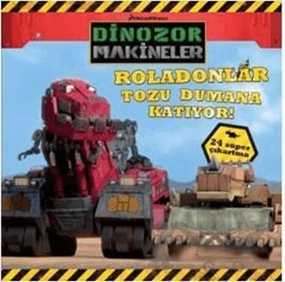 Dinazor Makineler - Roladolanlar Tozu Dumana Katıyor – Kolektif – Doğan Egmont Yayıncılık kitap kapağı