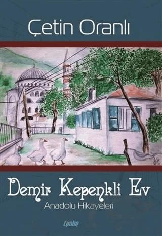 Demir Kepenkli Ev – Çetin Oranlı – Çimke Yayınevi kitap kapağı