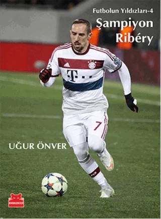 Şampiyon Ribery – Uğur Önver – Kırmızı Kedi Çocuk kitap kapağı