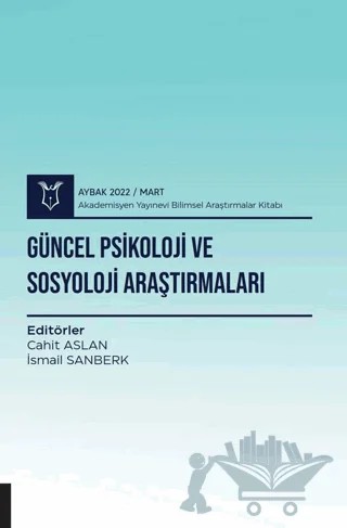 Güncel Psikoloji ve Sosyoloji Araştırmaları – Cahit Aslan, İsmail Sanberk – Akademisyen Kitabevi kitap kapağı