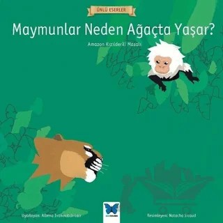 Maymunlar Neden Ağaçta Yaşar? – Kolektif – Mavi Kelebek Yayınları kitap kapağı