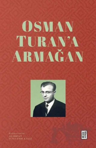 Osman Turan'a Armağan – Ali Birinci, Yunus Emre Kaleli – Ketebe Yayınları kitap kapağı
