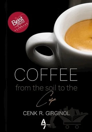 Coffee From The Soil To The Cup – Cenk R. Girginol – A7 Kitap kitap kapağı
