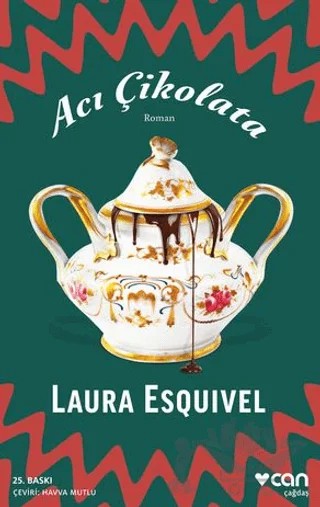 Acı Çikolata – Laura Esquivel – Can Yayınları kitap kapağı
