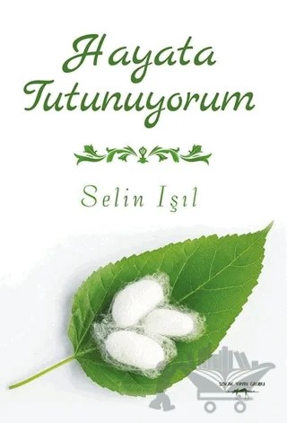 Hayata Tutunuyorum – Selin Işıl – Sokak Kitapları Yayınları kitap kapağı