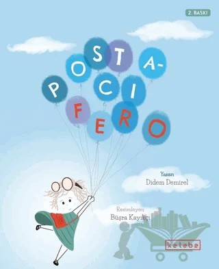 Postacı Fero – Didem Demirel – Ketebe Çocuk kitap kapağı