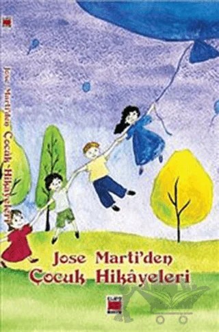 Jose Marti’den Çocuk Hikayeleri – Jose Marti – Elips Kitap kitap kapağı