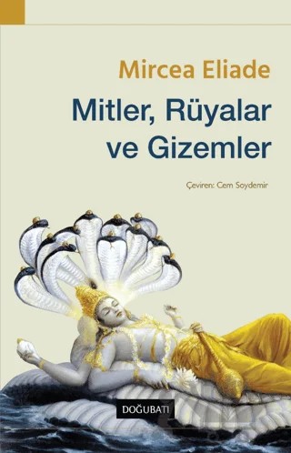 Mitler, Rüyalar ve Gizemler – Mircea Eliade – Doğu Batı Yayınları kitap kapağı