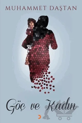 Göç ve Kadın – Muhammet Daştan – Cinius Yayınları kitap kapağı