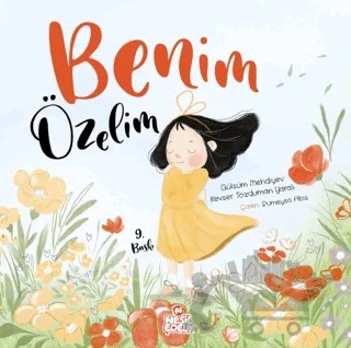 Benim Özelim – Gülsüm Mehdiyev, Kevser Tozduman Yaralı – Nesil Çocuk Yayınları kitap kapağı