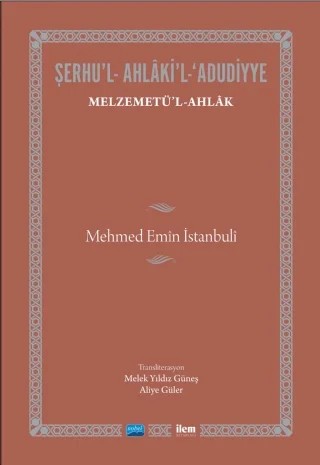 MELZEMETÜ’L-AHLÂK-Mehmed Emîn İstanbulî – Melek Yıldız Güneş Aliye Güler – İLEM Yayınları kitap kapağı