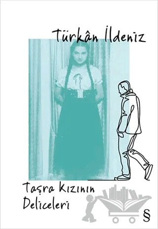 Taşra Kızının Deliceleri – Türkan İldeniz – Everest Yayınları kitap kapağı
