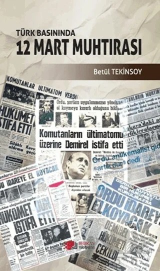Türk Basınında 12 Mart Muhtırası – Betül Tekinsoy – Berikan Yayınevi kitap kapağı