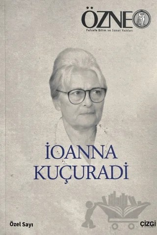 Özne İoanna Kuçuradi Özel Sayı – Çizgi Kitabevi Yayınları kitap kapağı