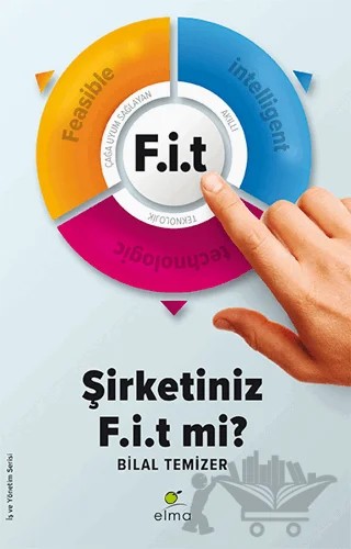 F.i.t - Şirketiniz F.i.t mi? – Bilal Temizer – ELMA Yayınevi kitap kapağı