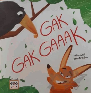 Gak Gak Gaaak – Nefise Abalı – Nar Çocuk kitap kapağı