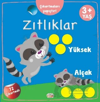 Zıtlıklar Yüksek - Alçak Çıkartmaları Yapıştır – Kolektif – 0-6 Yaş Yayınları kitap kapağı