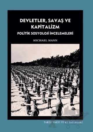 Devletler, Savaş ve Kapitalizm – Michael Mann – Tarih Vakfı Yurt Yayınları kitap kapağı