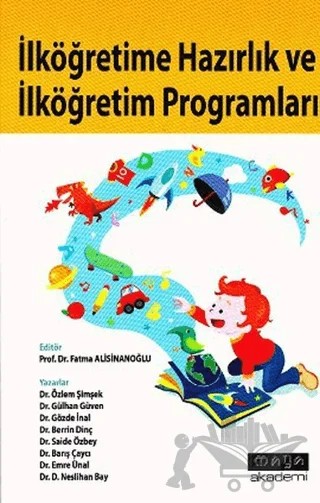 İlköğretime Hazırlık ve İlköğretim Programları – Barış Çaycı, Berrin Dinç, Emre Ünal, Gözde İnal, Gülhan Güven, Neslihan Bay, Özlem Şimşek, Saide Özbey – Maya Akademi Yayınları kitap kapağı