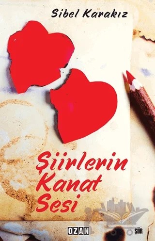 Şiirlerin Kanat Sesi – Sibel Karakız – Ozan Yayıncılık kitap kapağı