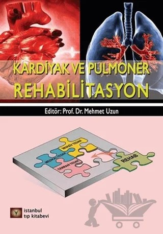 Kardiyak ve Pulmoner Rehabilitasyon – Mehmet Uzun – İstanbul Tıp Kitabevi kitap kapağı