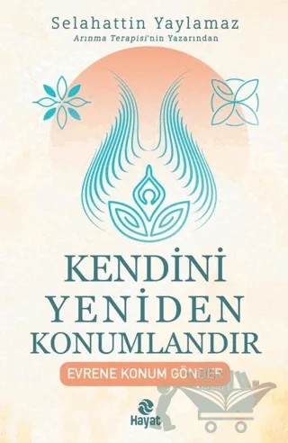 Kendini Yeniden Konumlandır – Selahattin Yaylamaz – Hayat Yayınları kitap kapağı