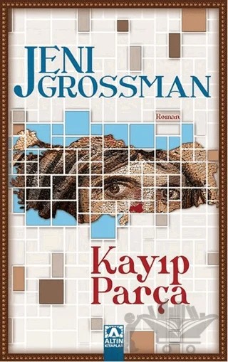 Kayıp Parça – Jeni Grossman – Altın Kitaplar kitap kapağı